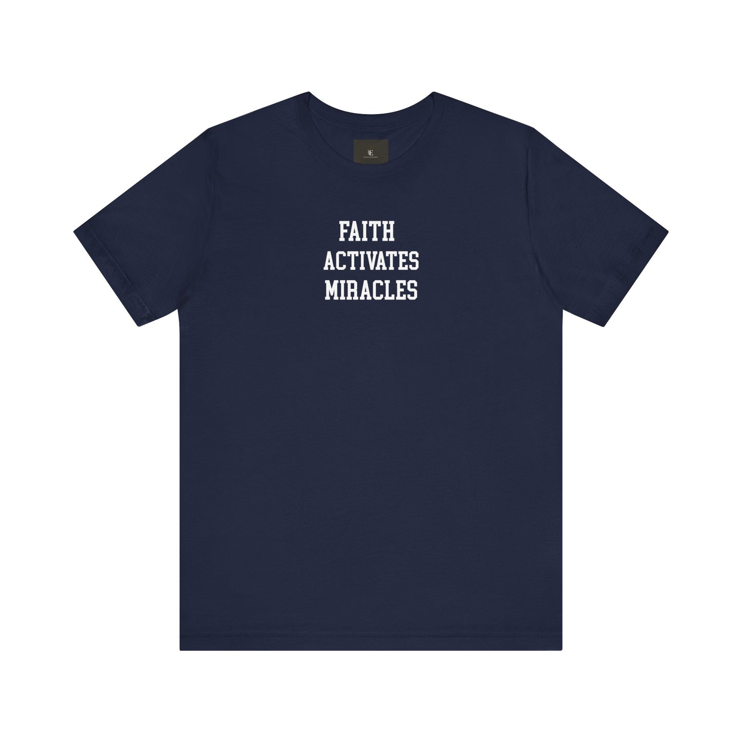 Faith Activates Miracles T Shirt