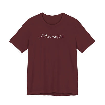 Mamaste T Shirt