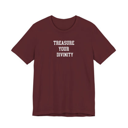 Treasure Your Divinity T Shirt