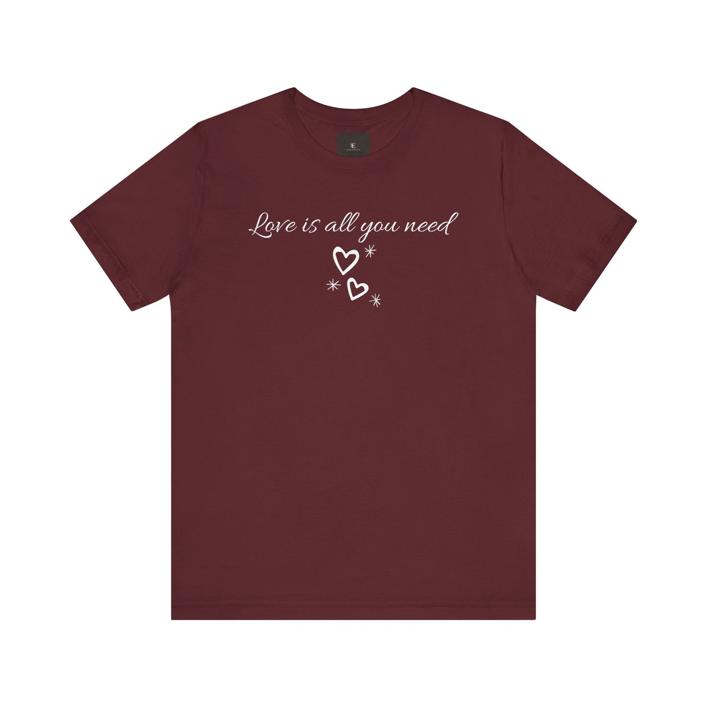 Love Is All You Need T Shirt