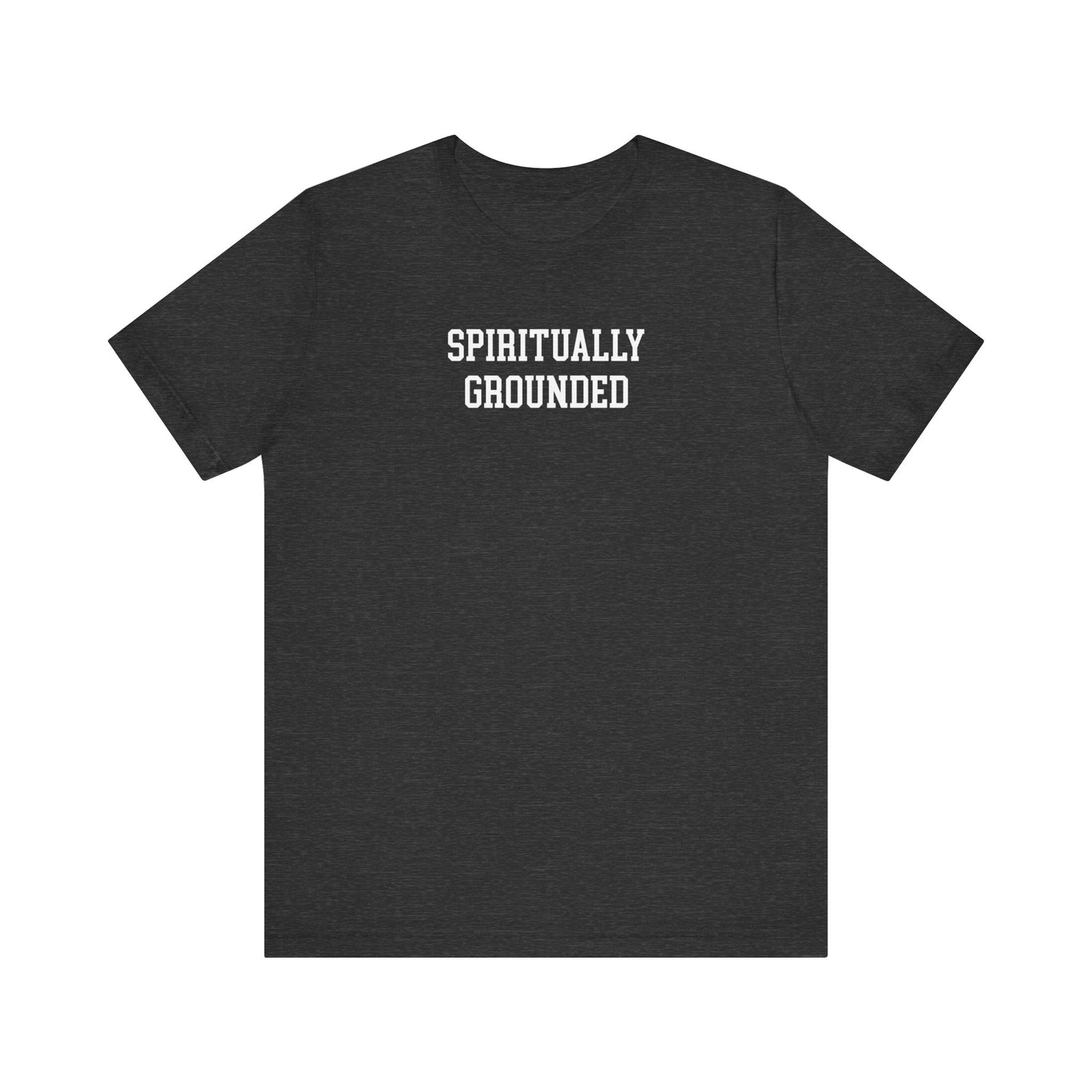 Spiritually Grounded T Shirt