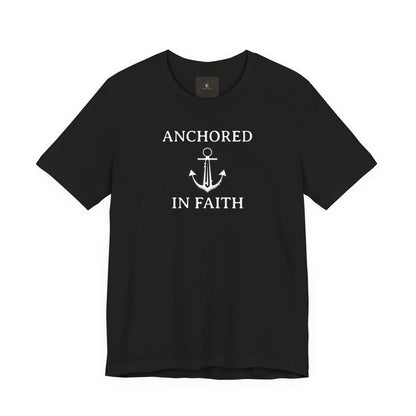 Anchored In Faith T Shirt
