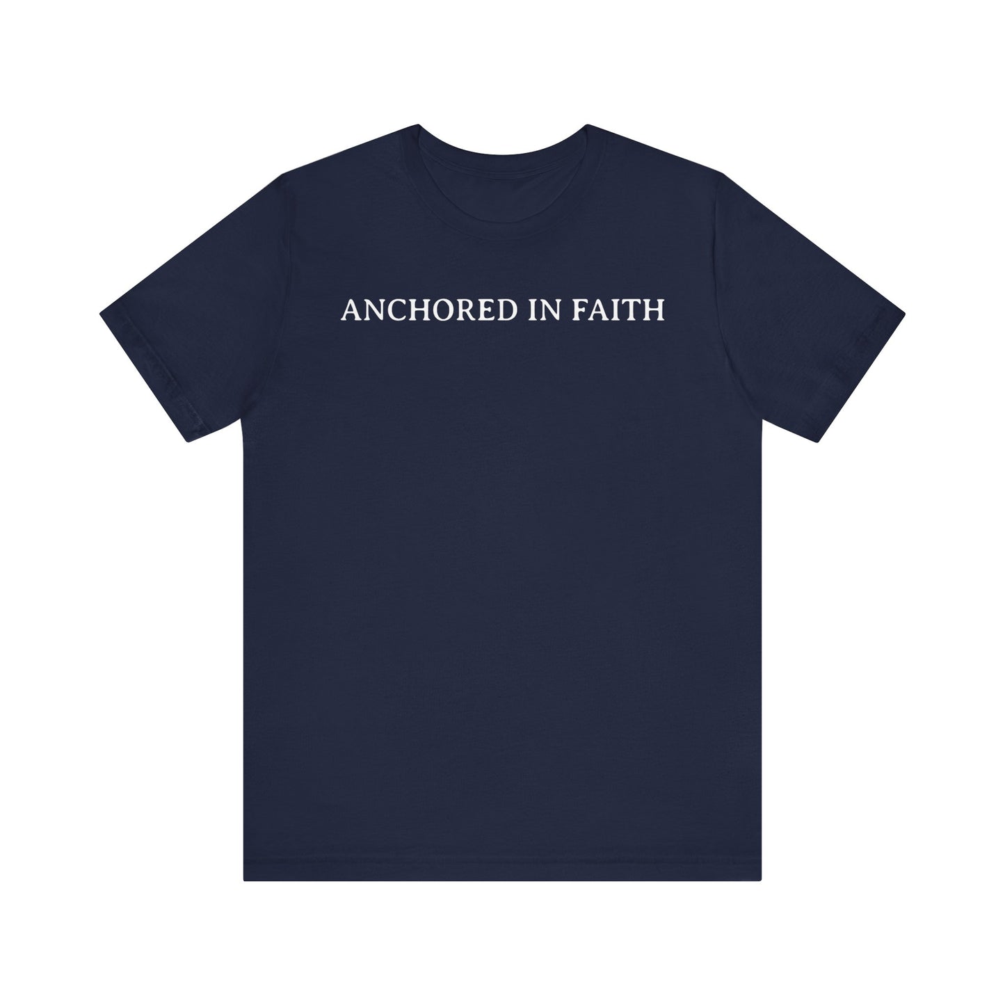 Anchored In Faith T Shirt