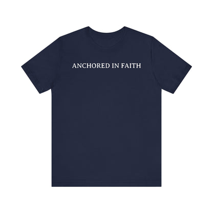 Anchored In Faith T Shirt