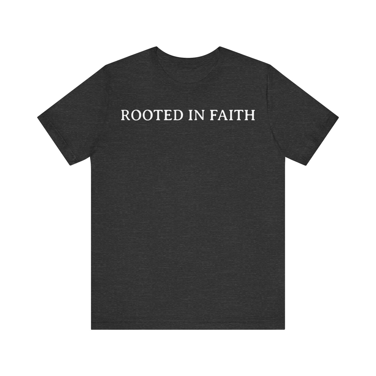 Rooted In Faith T Shirt