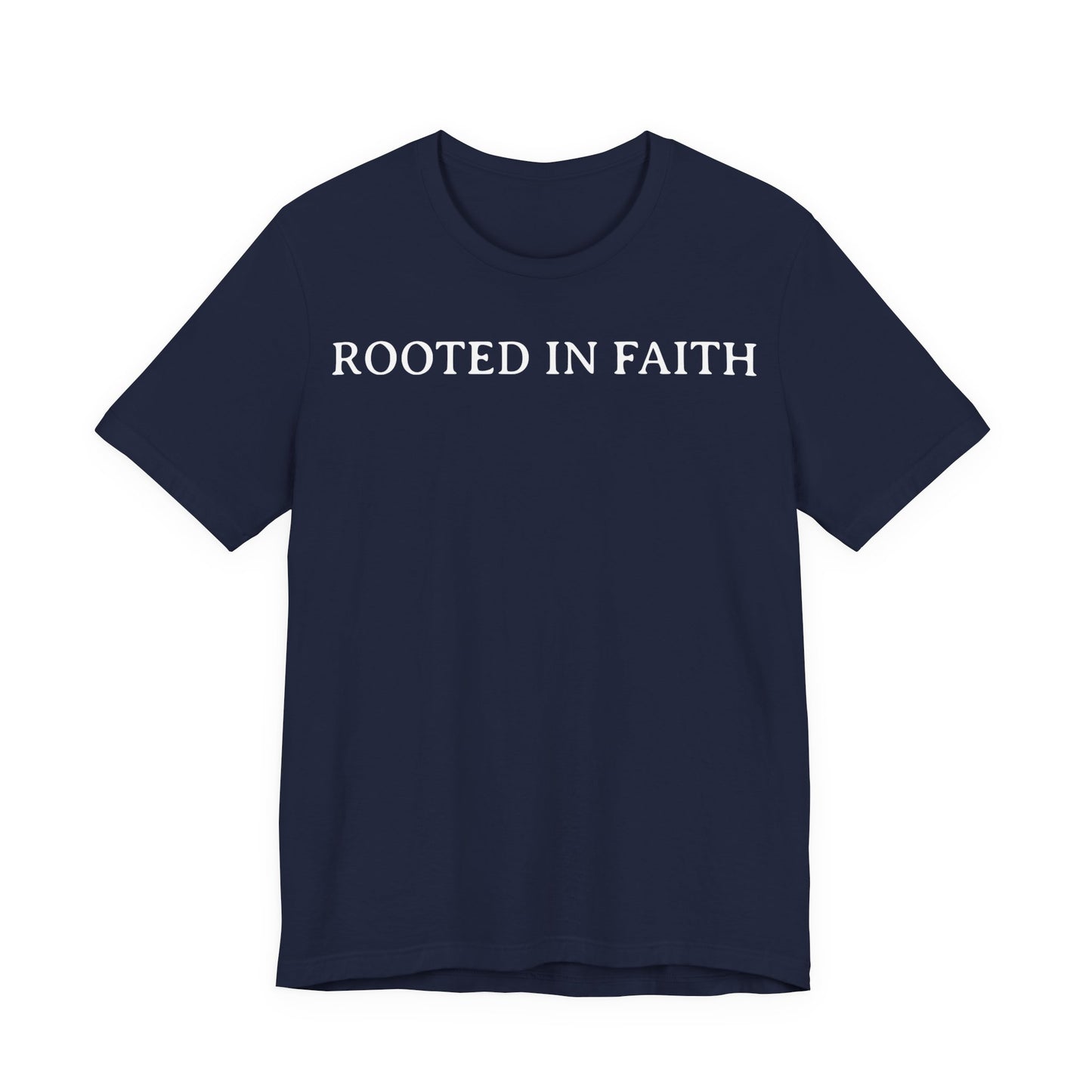 Rooted In Faith T Shirt
