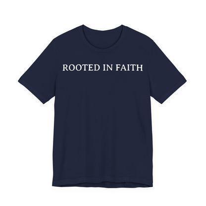 Rooted In Faith T Shirt