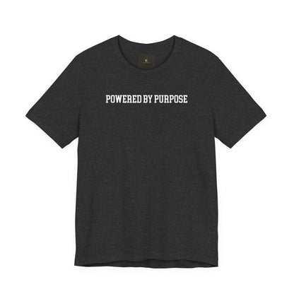Powered By Purpose T Shirt