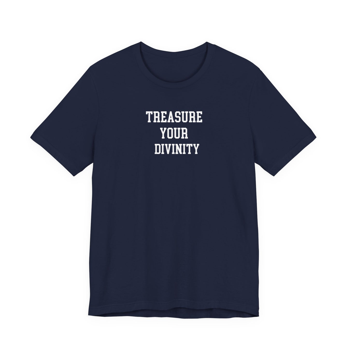 Treasure Your Divinity T Shirt