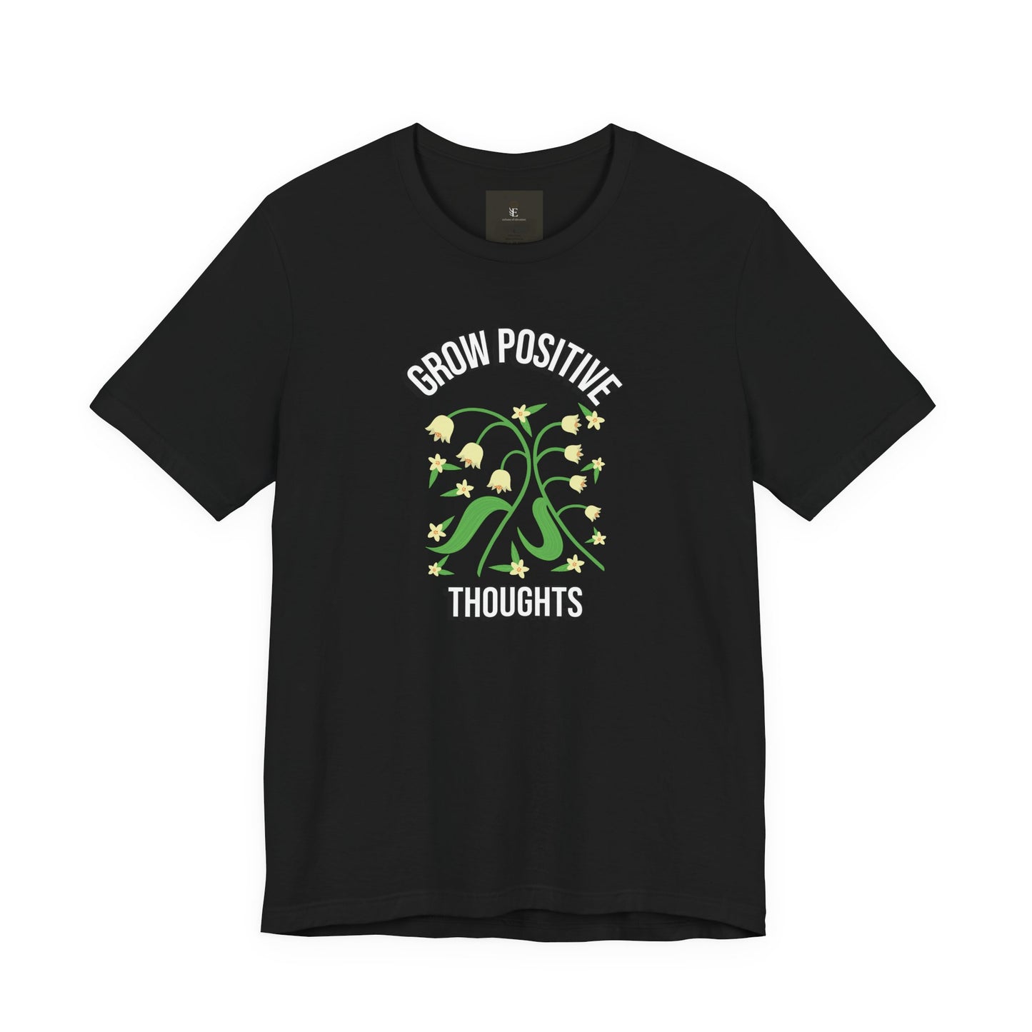 Grow Positive Thoughts T Shirt