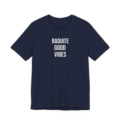 Radiate Good Vibes T Shirt