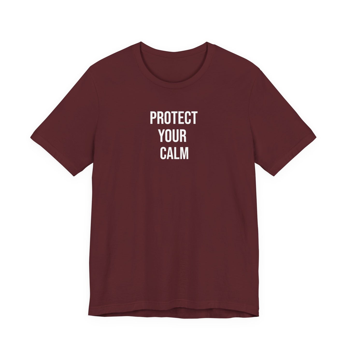 Protect Your Calm T Shirt