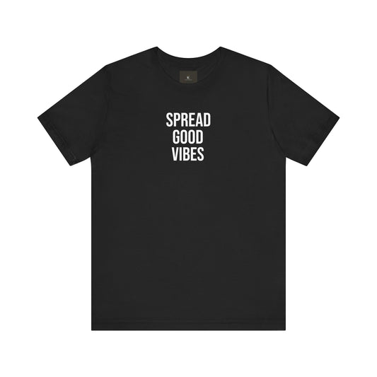 Spread Good Vibes T Shirt