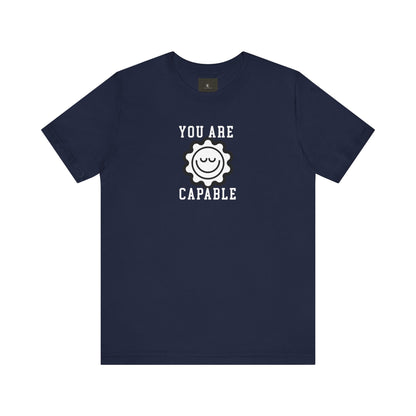 You Are Capable T Shirt