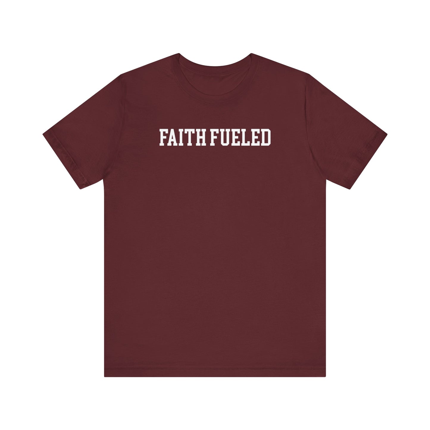 Faith Fueled T Shirt