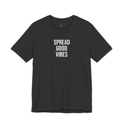 Spread Good Vibes T Shirt