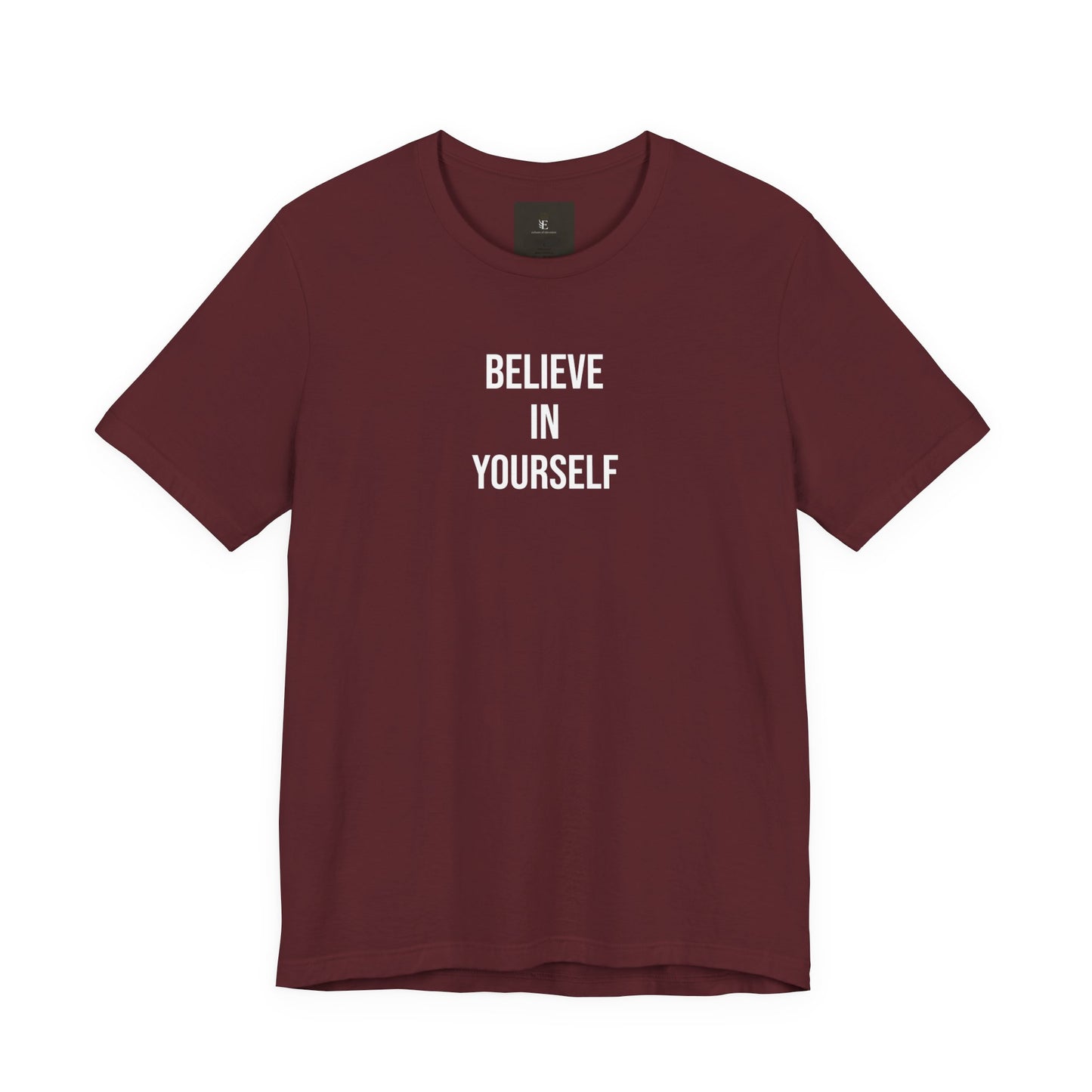 Believe In Yourself T Shirt