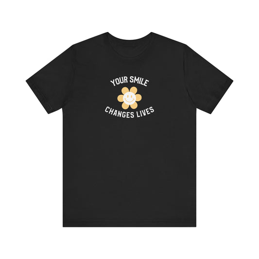 Your Smile Changes Lives T Shirt