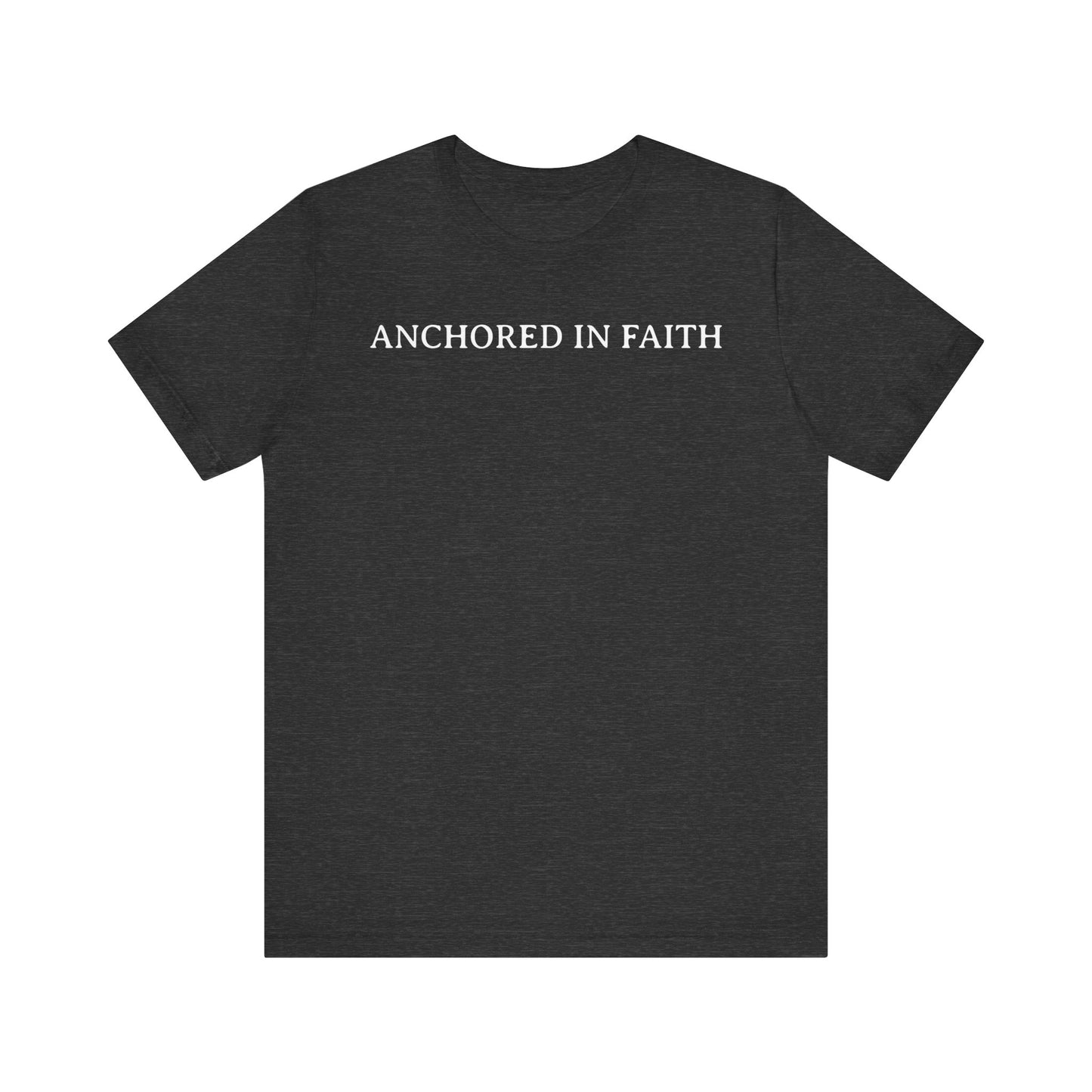 Anchored In Faith T Shirt
