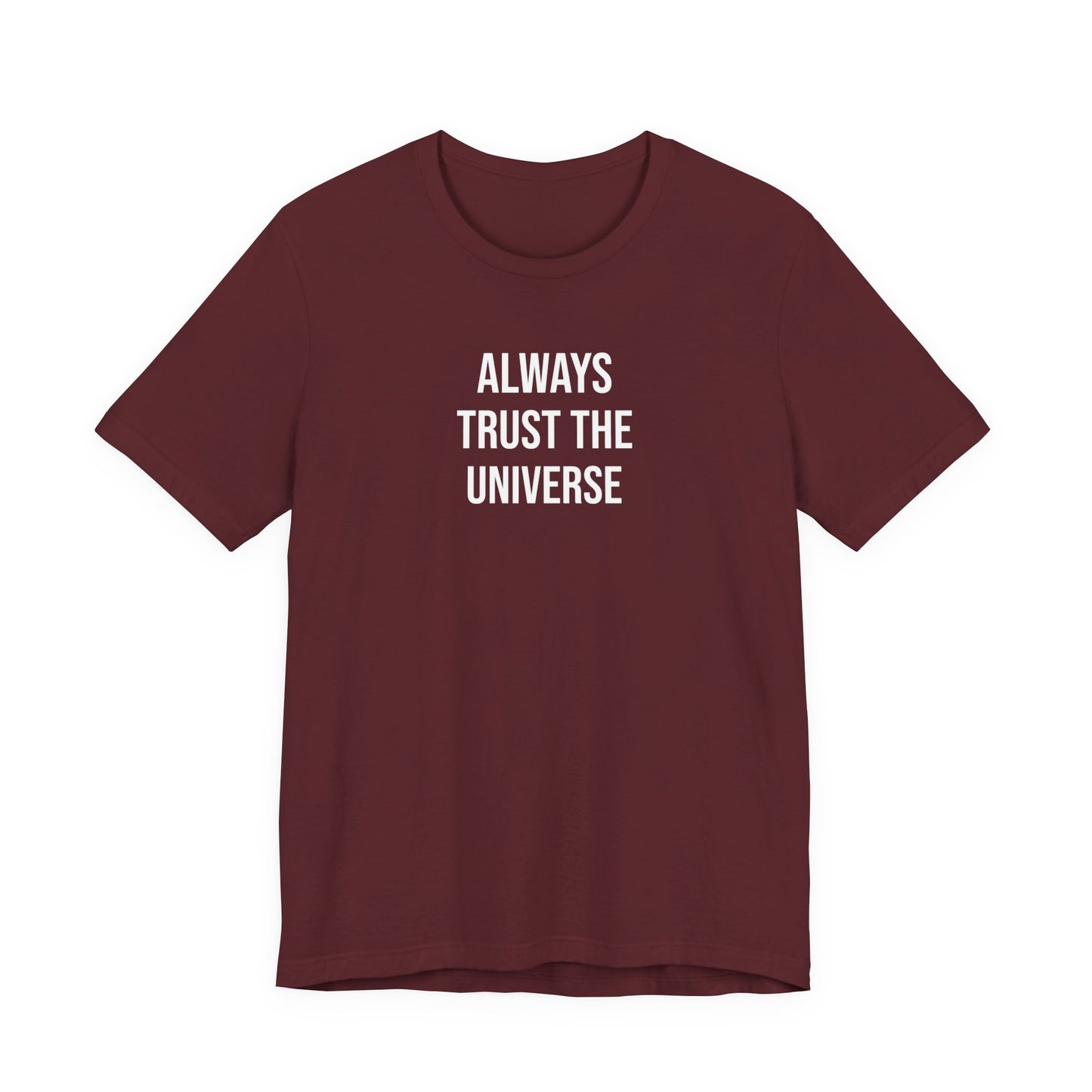 Always Trust The Universe T Shirt