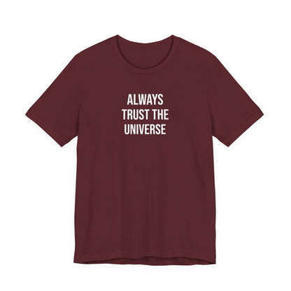 Always Trust The Universe T Shirt