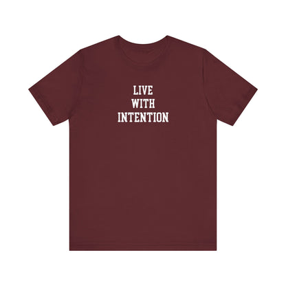 Live With Intention T Shirt