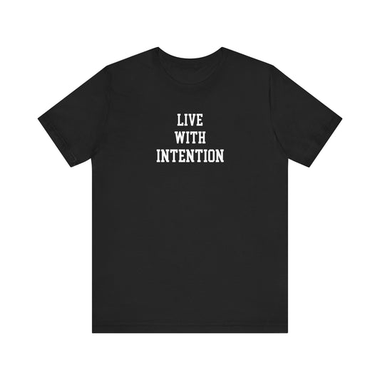 Live With Intention T-Shirt
