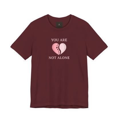 You Are Not Alone T Shirt