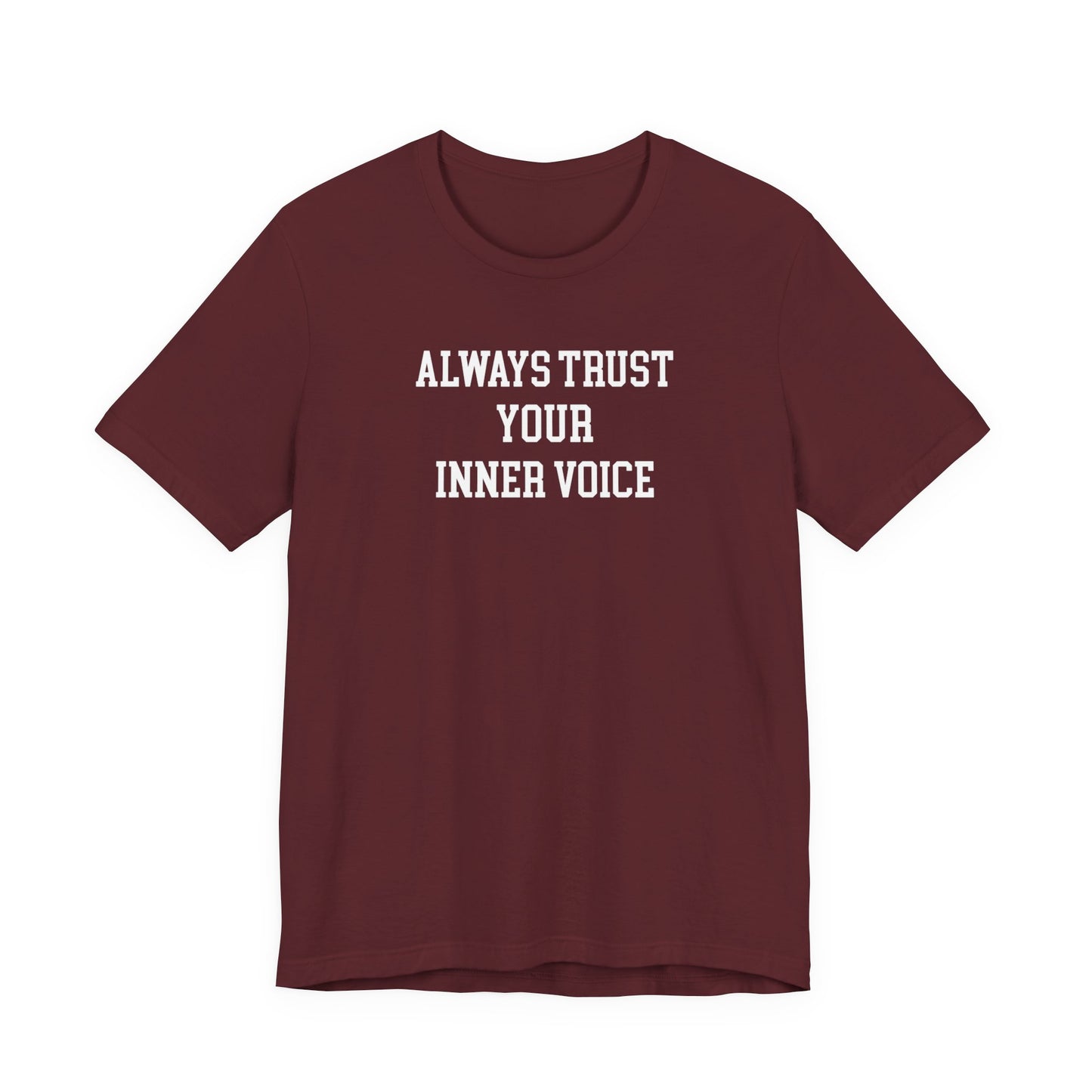Always Trust Your Inner Voice T Shirt