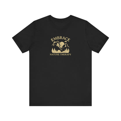 Embrace Nature Therapy T Shirt